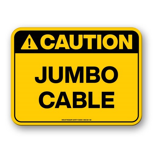 Caution Sign - Jumbo Cable