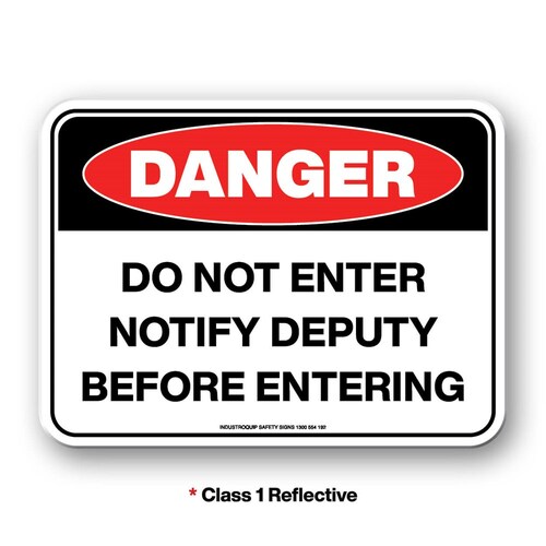 Mining Sign - Danger Do Not Enter Notify Deputy Before Entering
