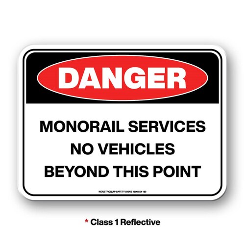 Mining Sign - Danger Monorail Services No Vehicles Beyond This Point
