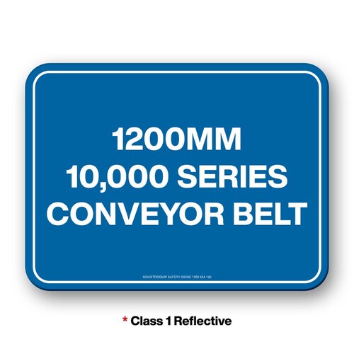 Mining Sign - 1200mm 10,000 Series Conveyor Belt