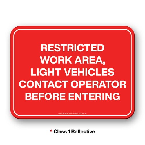 Mining Sign - Restricted Work Area Light Vehicles Contact Operator Before Entering