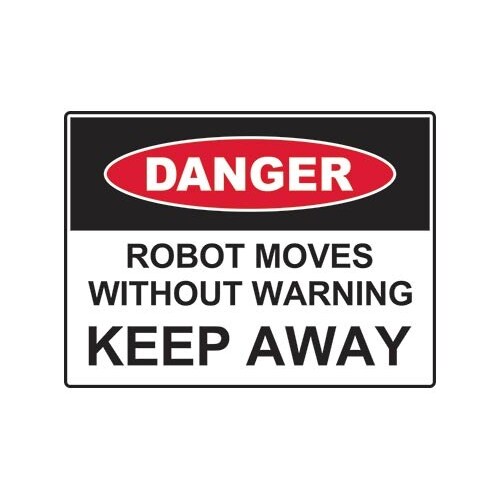 Danger Robot Moves Without Warning Safety Sign