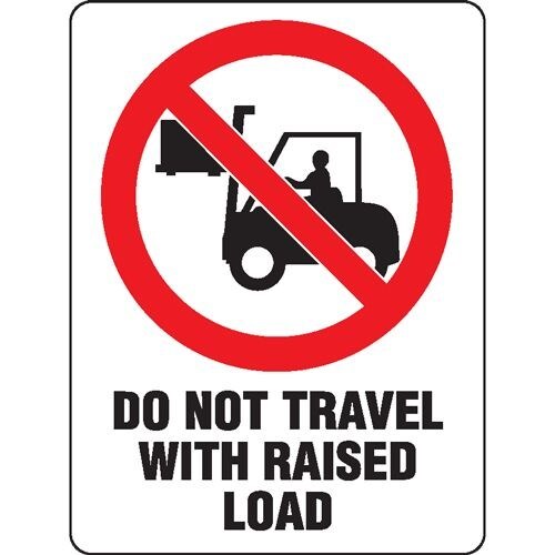 Prohibition Sign - Do Not Travel with Raised Load