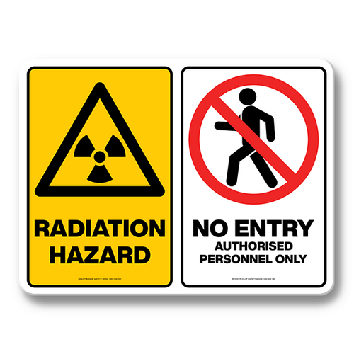 Multi Safety Sign - Radiation Hazard / No Entry Authorised Personnel Only