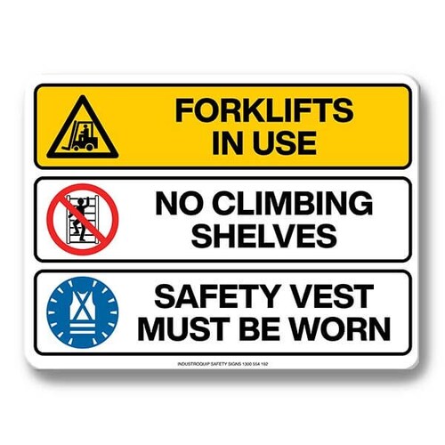 Multi Safety Sign - Forklifts in Use / No Climbing Shelves / Safety Vest Must Be Worn