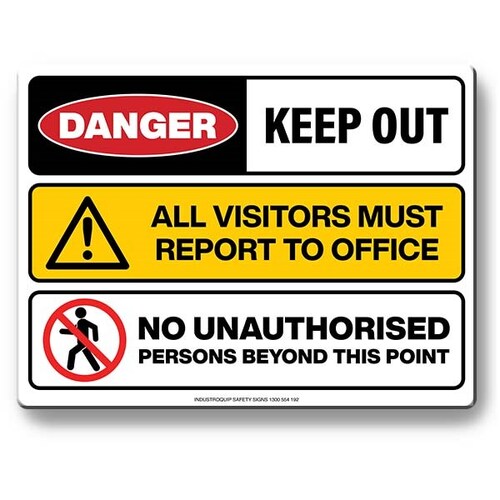 Multi Safety Sign - Danger Keep Out / All Visitors Must Report To Office / No Unauthorised Persons Beyond This Point