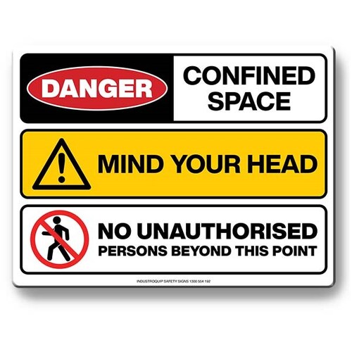 Multi Safety Sign - Danger Confined Space / Mind Your Head / No Unauthorised Persons Beyond This Point