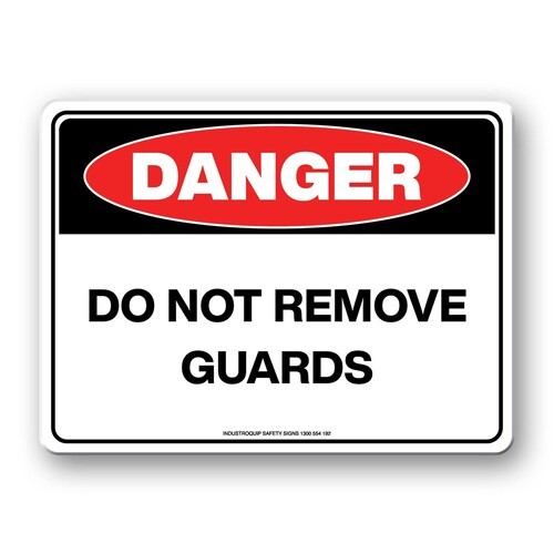 Danger Sign - Do Not Remove Guards