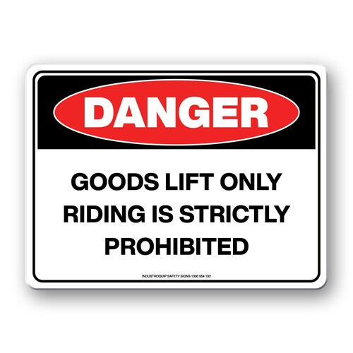 Danger Sign - Goods Lift Only Riding Is Strictly Prohibited