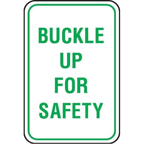 Buckle Up For Safety - Seat Belt Sign