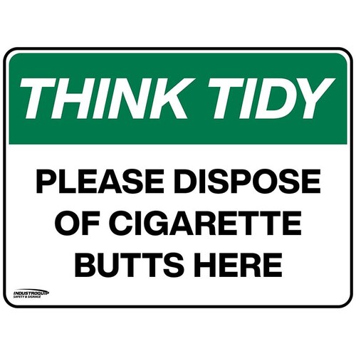 Think Tidy Sign - Please Dispose Of Cigarette Butts Here