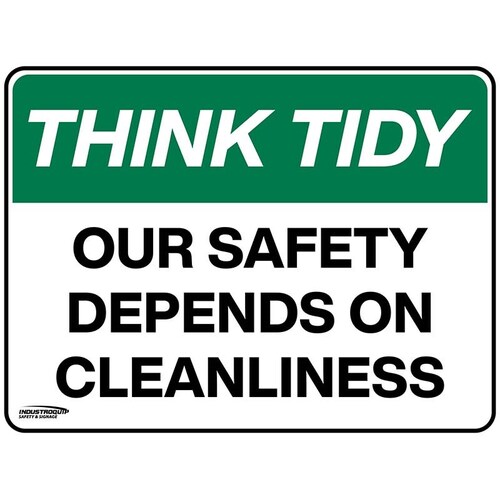 Think Tidy Sign - Our Safety Depends On Cleanliness
