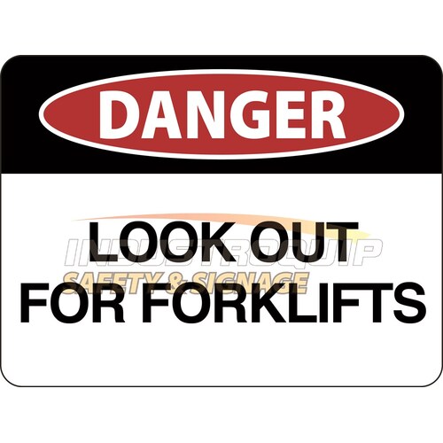 Danger Look Out For Forklifts Safety Sign
