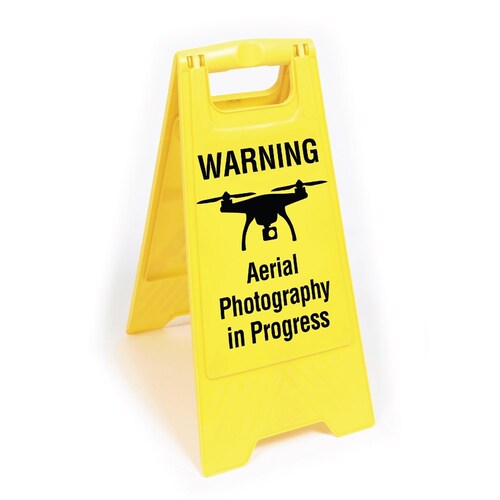 Aerial Photography In Progress Warning Freestanding Sign