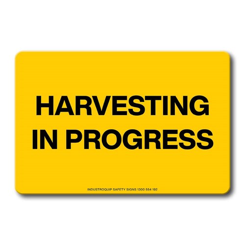 Swing Stand Sign Only - Harvesting In Progress