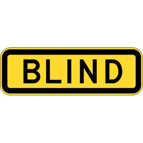 W8-19A Blind Sign- Class 1 Reflective - 600mm x 200mm